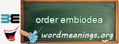 WordMeaning blackboard for order embiodea